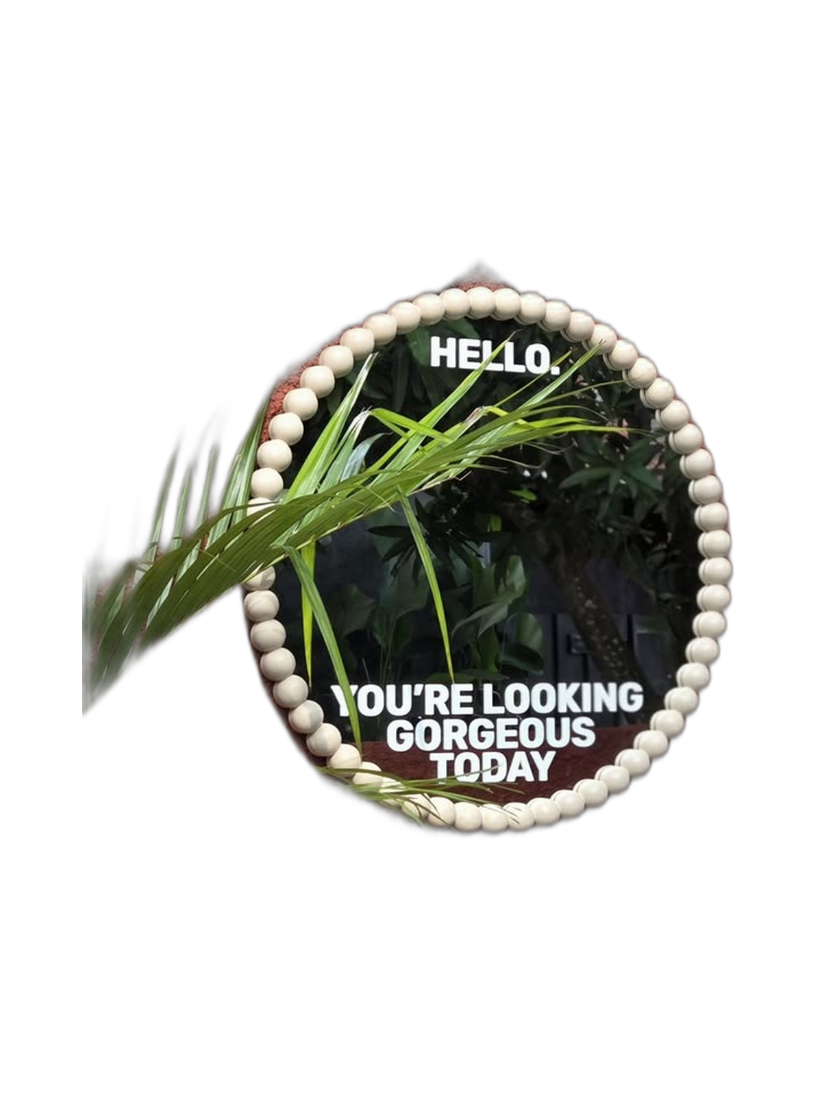 "Hello, You're Looking Gorgeous Today" Ring Mirror (Pre Order)